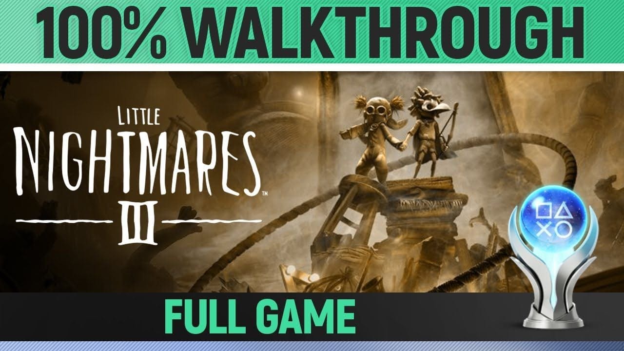 Little Nightmares 3 - Full Game - 100% Walkthrough 🏆