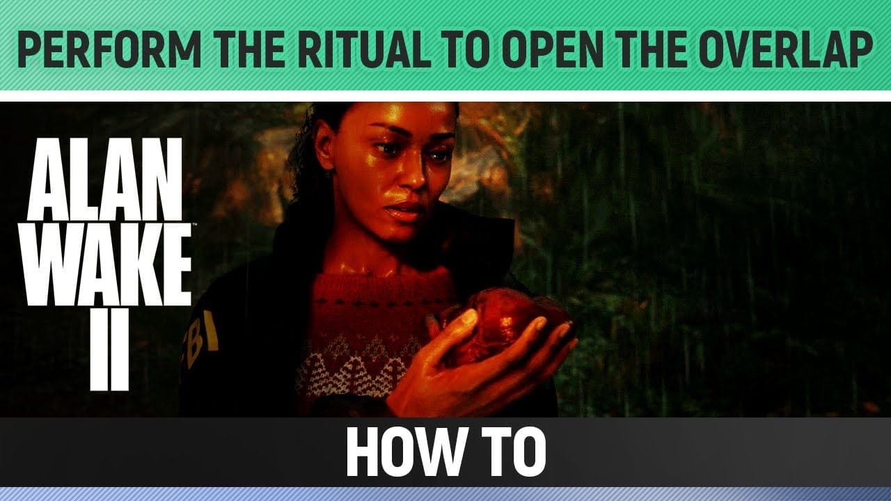 Alan Wake 2 - Perform the ritual to open the Overlap - How to