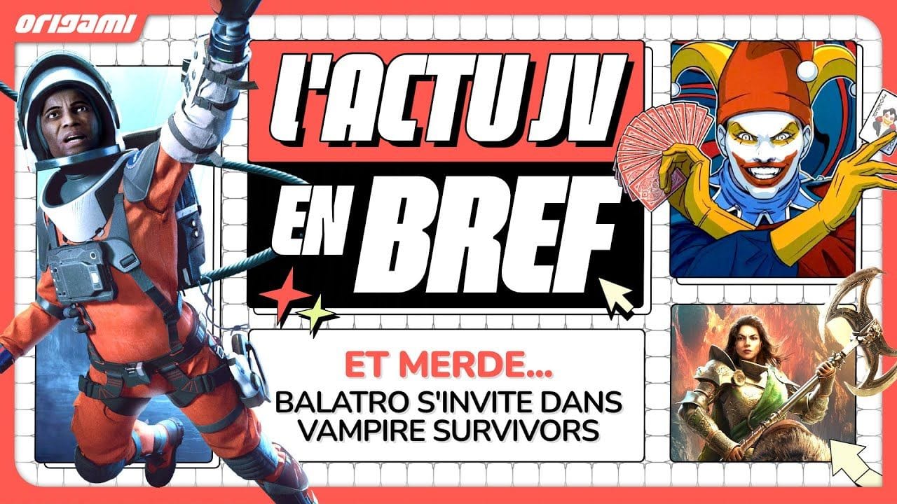 L'Actu en Bref 📰 BALATRO dans VAMPIRE SURVIVORS, NEW WORLD va fermer, Don't Nod embrasse Netflix