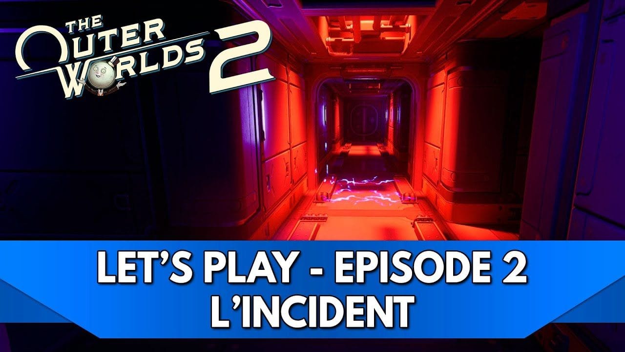 Outer Worlds 2 Gameplay FR : Let's Play - Episode 2, l'Incident
