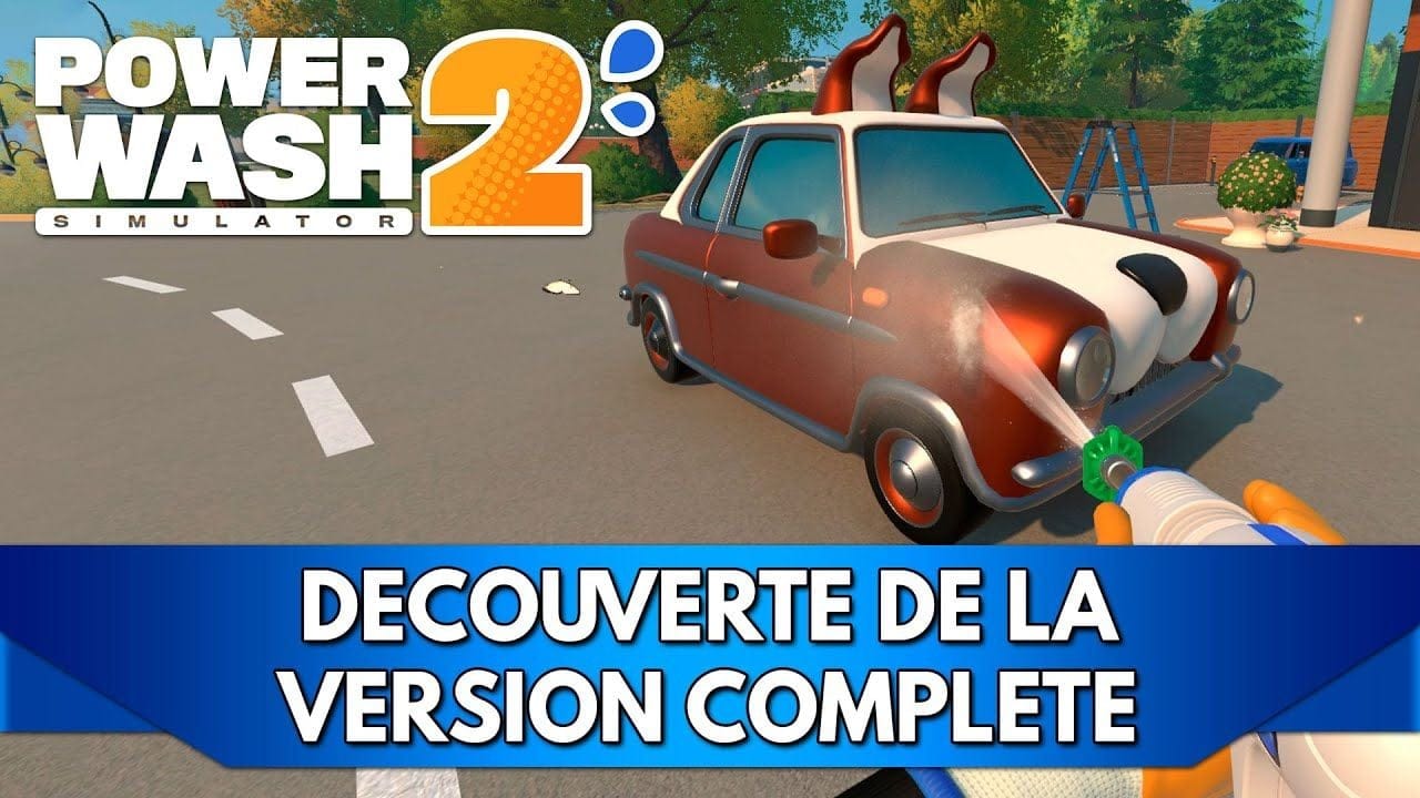 PowerWash Simulator 2 Gameplay FR : Découverte de la Version Complète