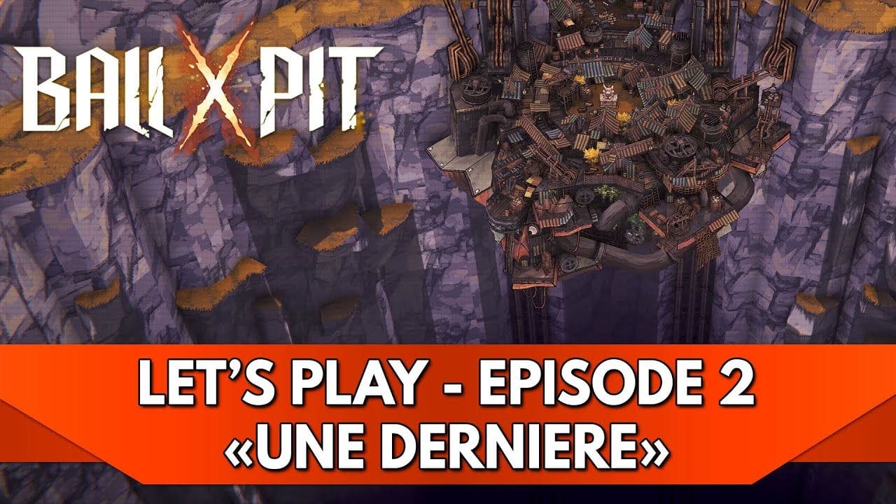 Ball x Pit Gameplay FR : Let's Play - Episode 2, "une dernière"