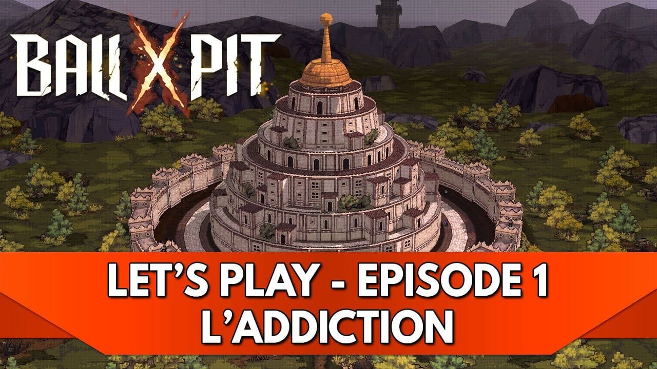 Ball x Pit Gameplay FR : Let's Play - Episode 1, l'Addiction