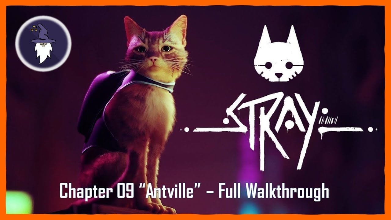 STRAY - CHAPTER 09 "ANTVILLE"  FULL WALKTHROUGH [Trophy: Cat-a-strophe]