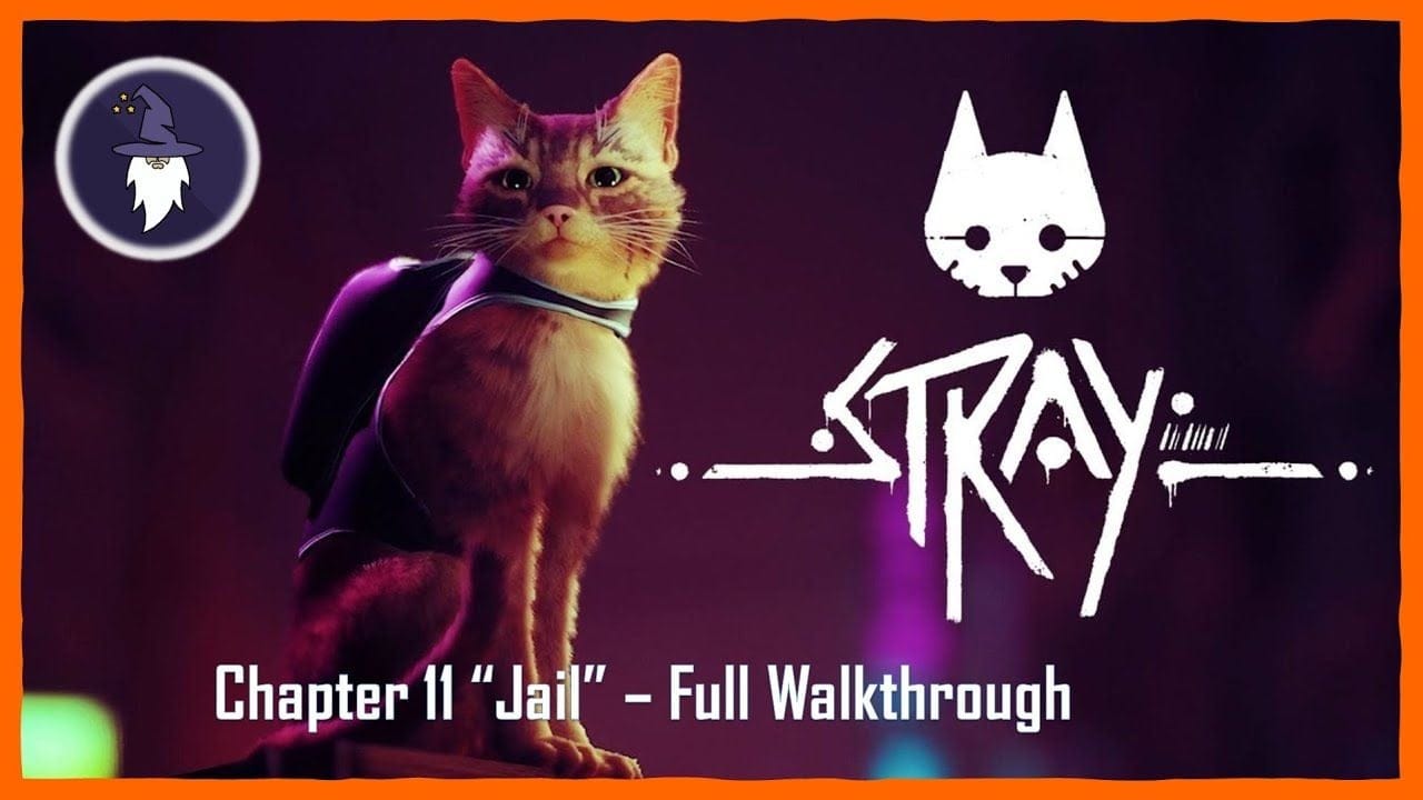 STRAY - CHAPTER 11 "JAIL" FULL WALKTHROUGH