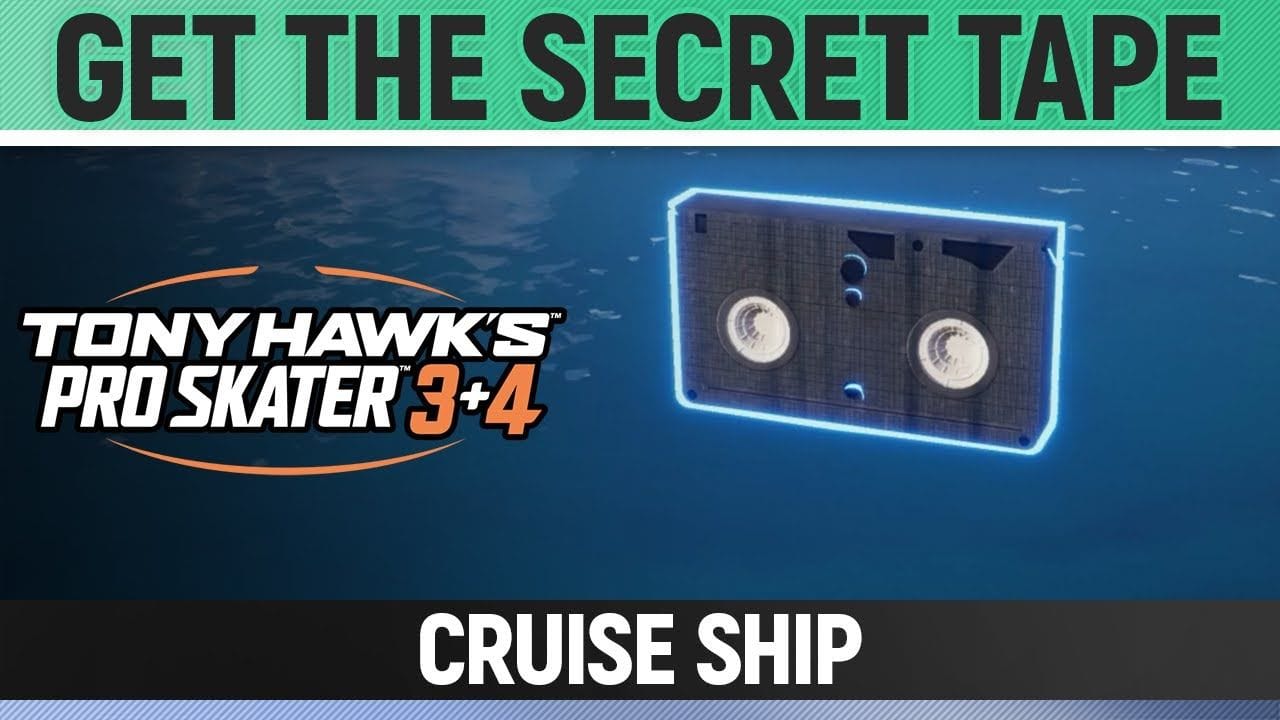 Tony Hawk's Pro Skater 3+4 - Cruise Ship - Get the Secret Tape