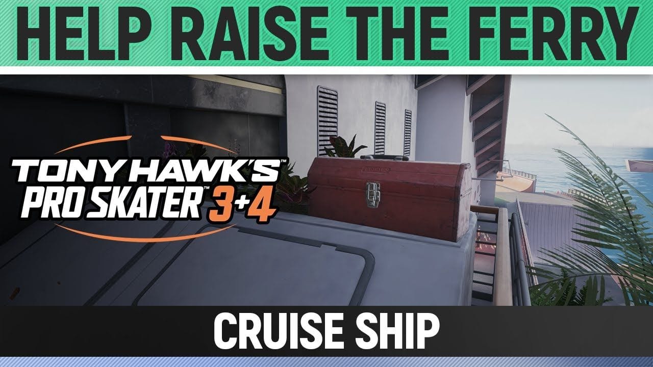 Tony Hawk's Pro Skater 3+4 - Cruise Ship - Help Raise the Ferry