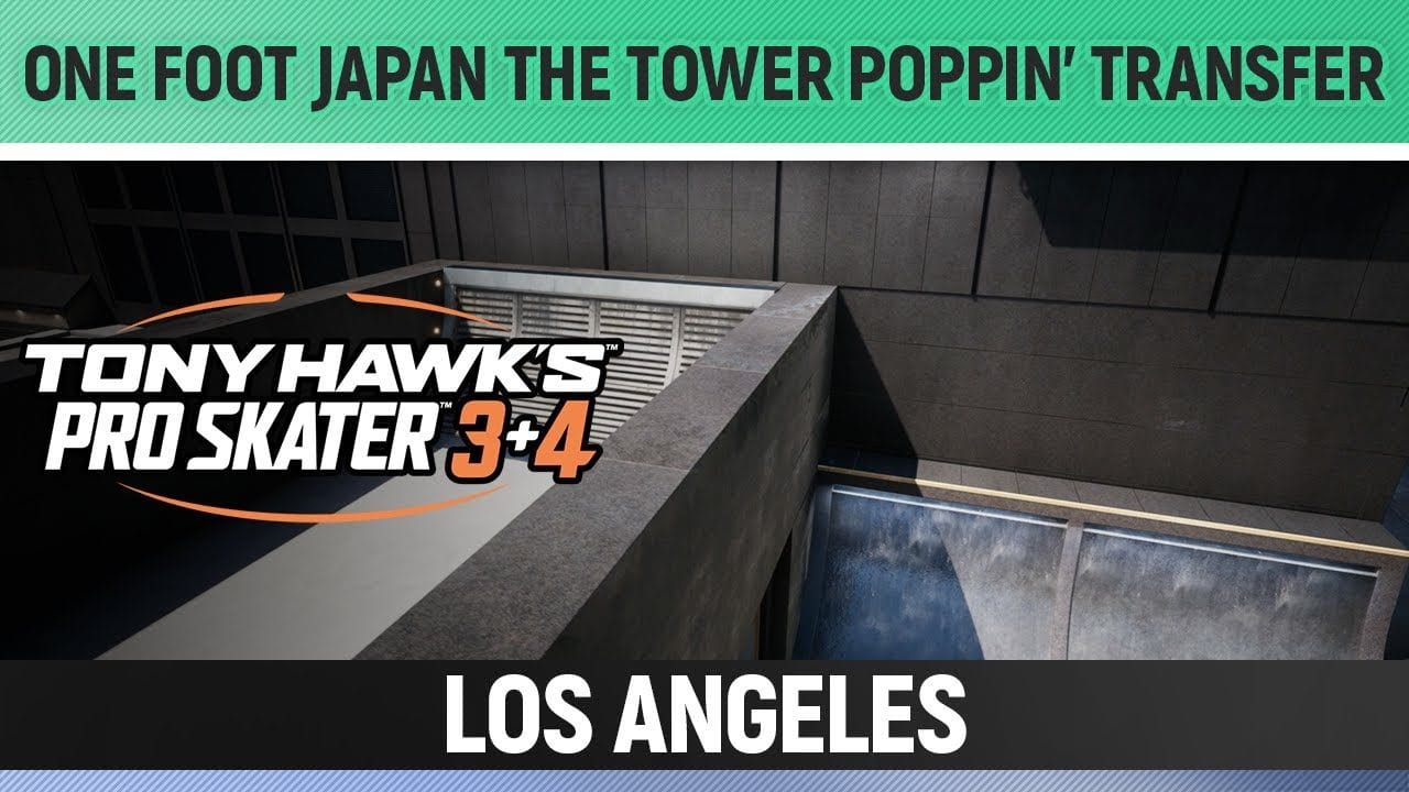 Tony Hawk's Pro Skater 3+4 - Los Angeles - One Foot Japan the Tower Poppin' Transfer