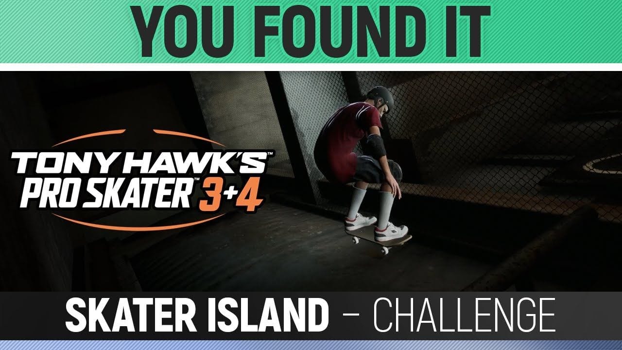 Tony Hawk's Pro Skater 3+4 - Skater Island - Challenge - You Found It