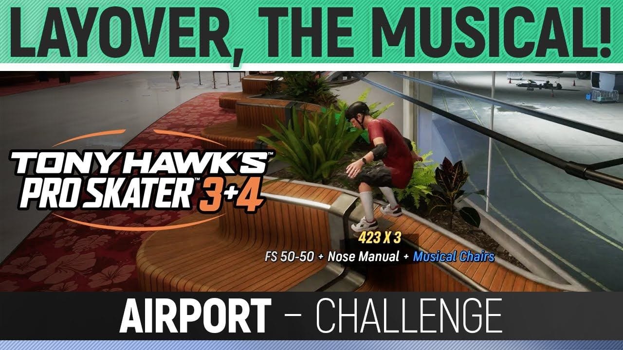 Tony Hawk's Pro Skater 3+4 - Airport - Challenge - Layover, the Musical!