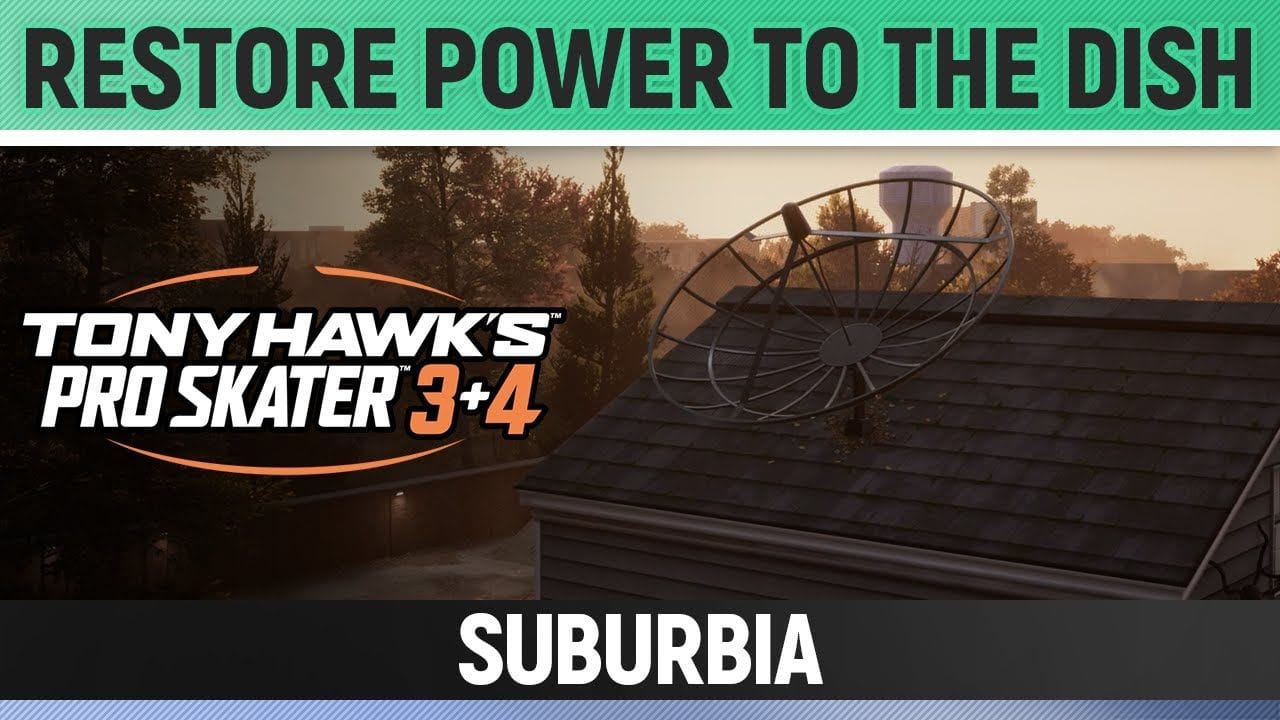 Tony Hawk's Pro Skater 3+4 - Suburbia - Restore Power to the Dish