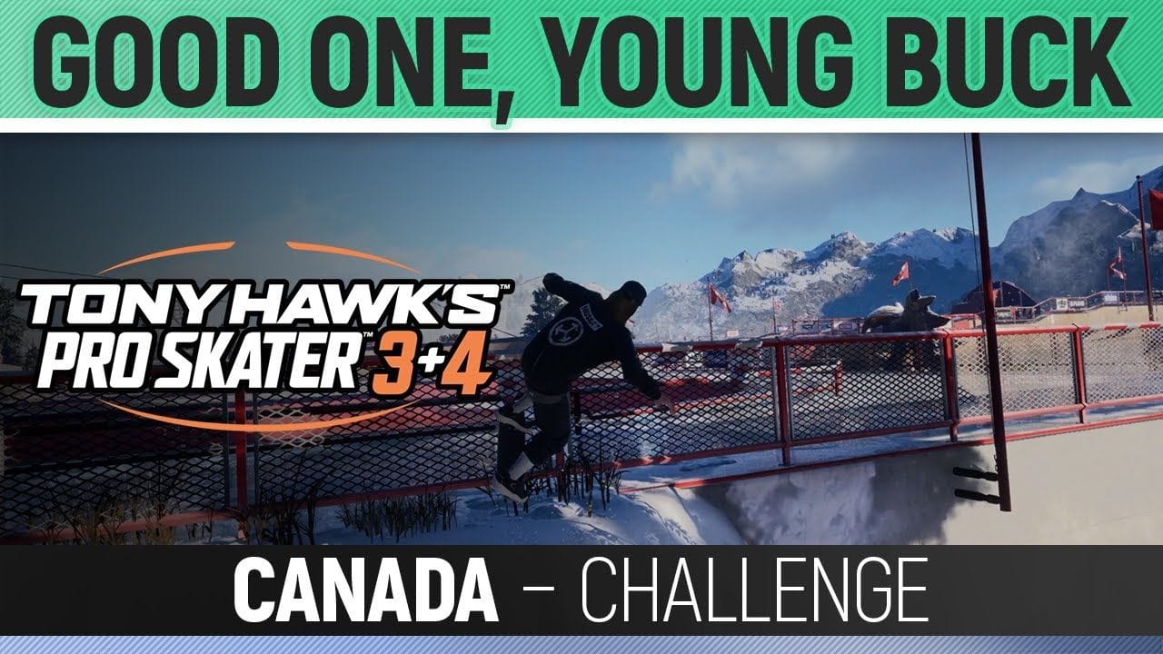 Tony Hawk's Pro Skater 3+4 - Canada - Challenge - Good One, Young Buck