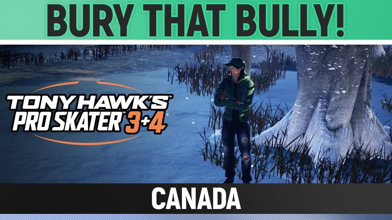 Tony Hawk's Pro Skater 3+4 - Canada - Bury That Bully!
