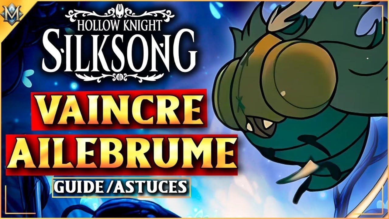 Hollow Knight: Silksong – Battre Ailebrume Facilement + Outils & Compétence Cachés à Sombrevale !