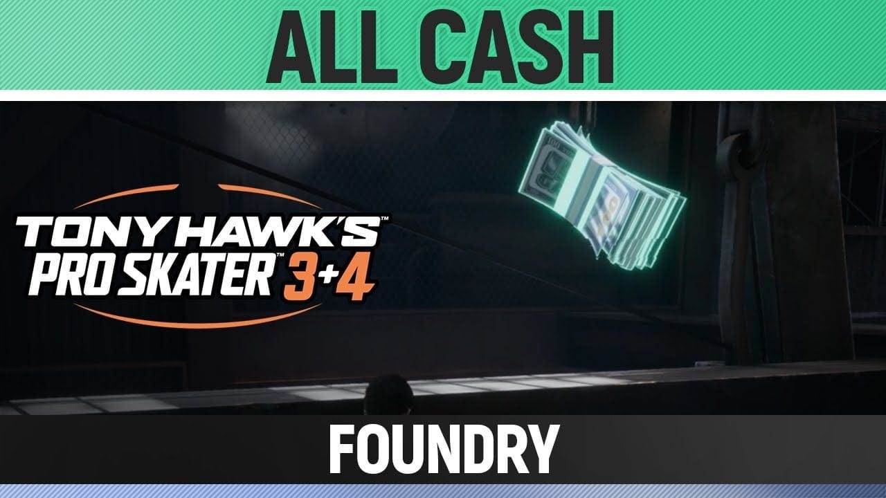 Tony Hawk's Pro Skater 3+4 - Foundry - All 3/3 Cash Locations