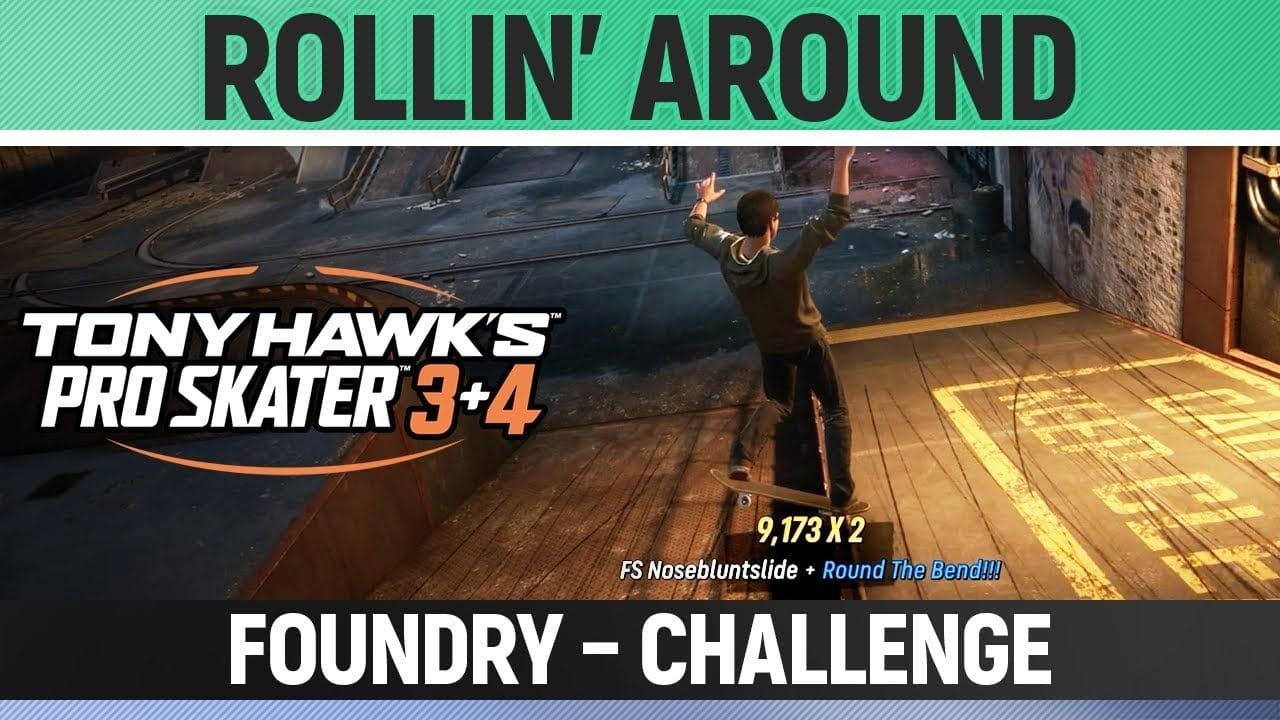 Tony Hawk's Pro Skater 3+4 - Foundry - Challenge - Rollin' Around