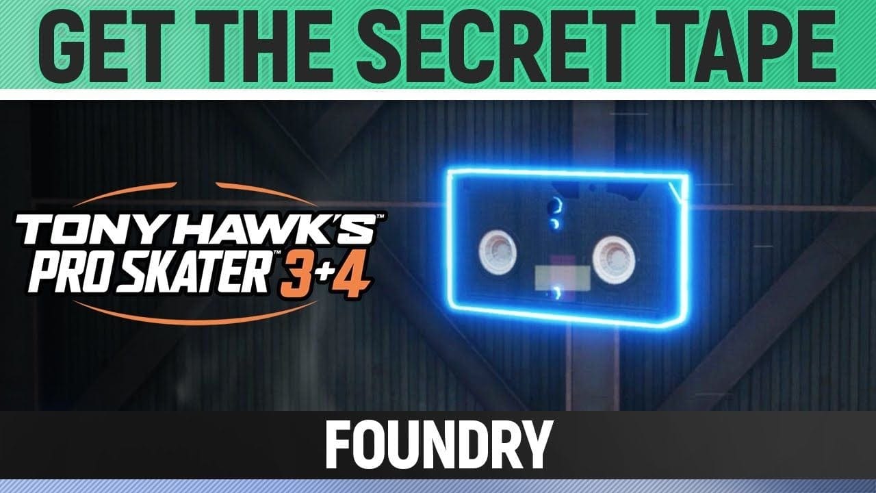 Tony Hawk's Pro Skater 3+4 - Foundry - Get the Secret Tape