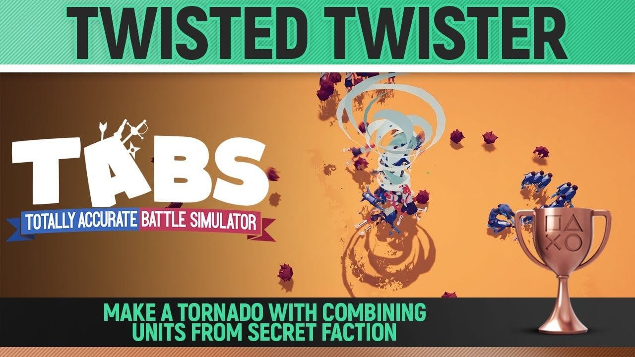 Totally Accurate Battle Simulator - Twisted twister 🏆 Trophy / Achievement Guide (TABS)