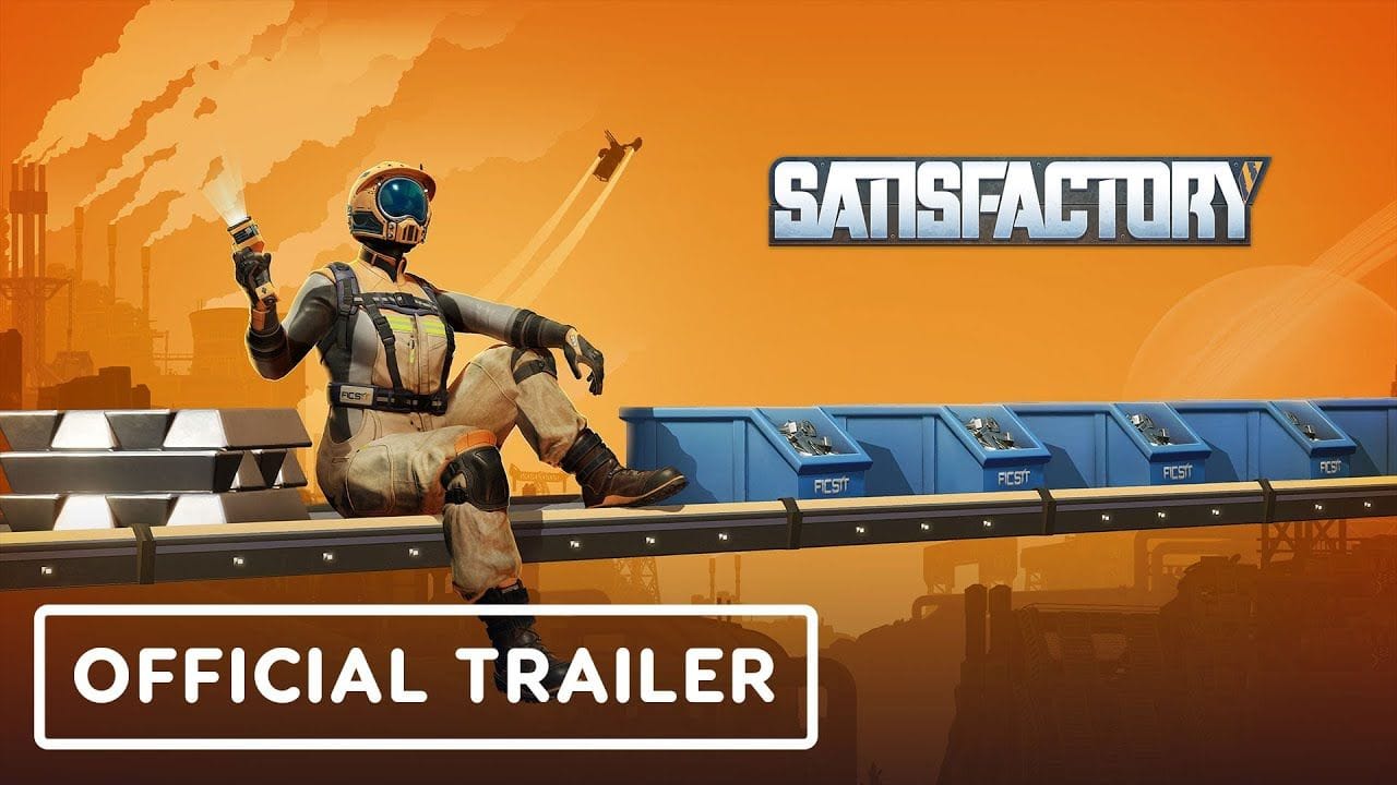 Satisfactory - Official Console Launch Trailer