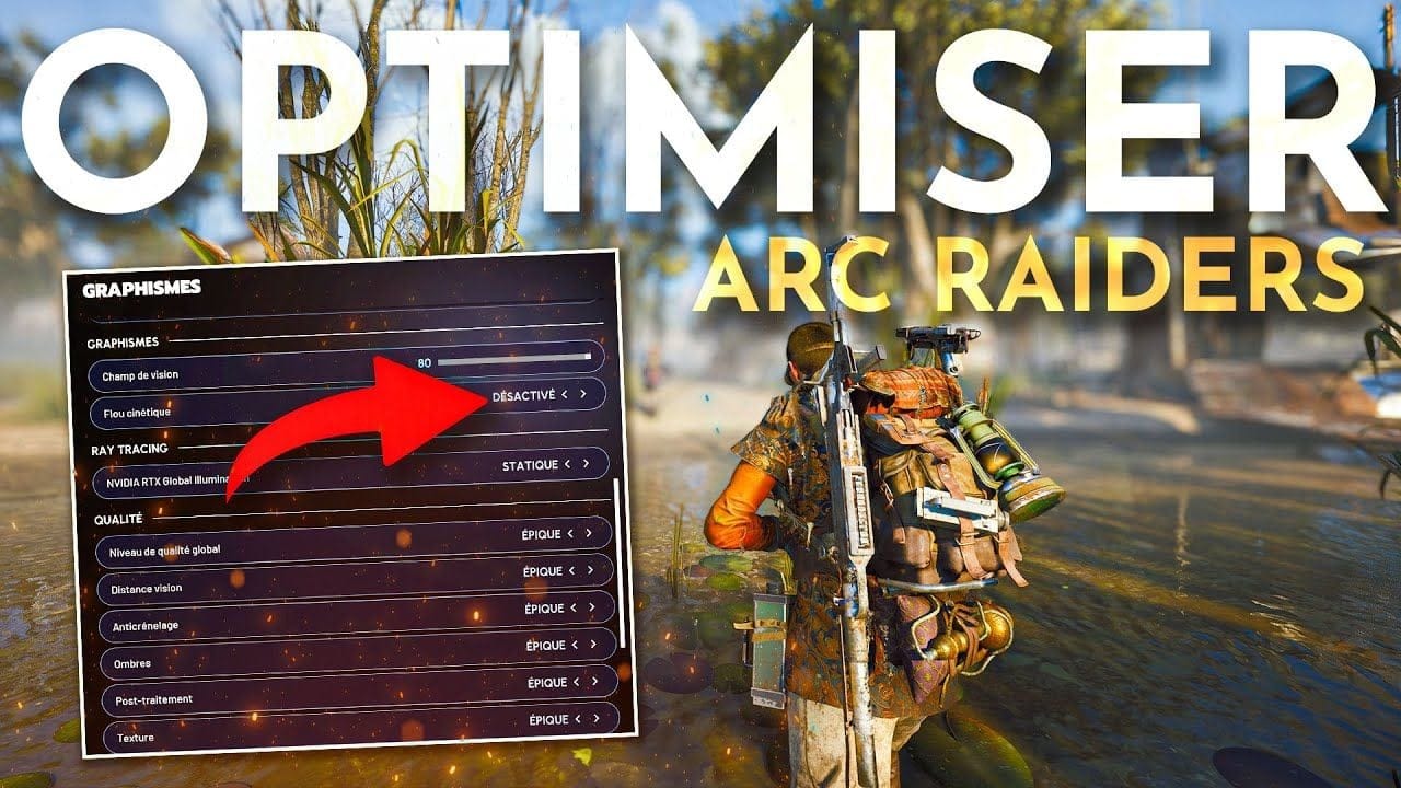 ARC Raiders : Les Meilleures Options & Boost FPS !