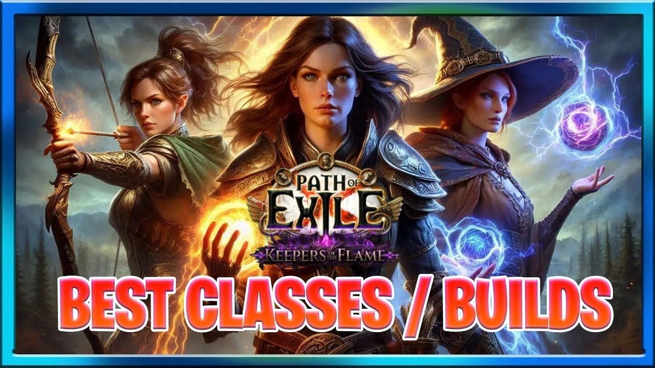 Path of Exile Keepers Of the Flame Best League Starters / Endgame and Best Classes Recommendations