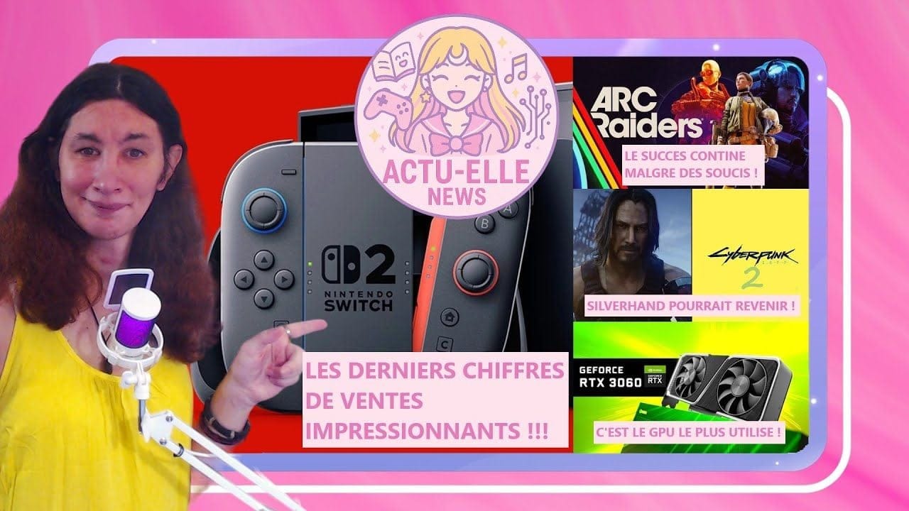 Actu-Elle News 4 novembre 2025(Switch 2, Arc Raiders, Cyberpunk 2 et Nvidia)