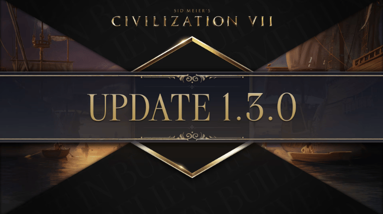 GEEKNPLAY - Sid Meier's Civilization VII - La mise à jour 1.3.0 est désormais disponible