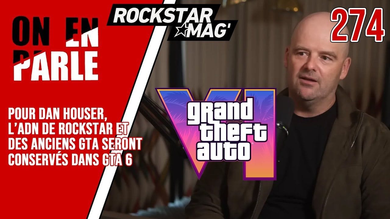 GTA 6 : POUR DAN HOUSER, L'ADN DE ROCKSTAR ET DES GTA SERA CONSERVÉS !