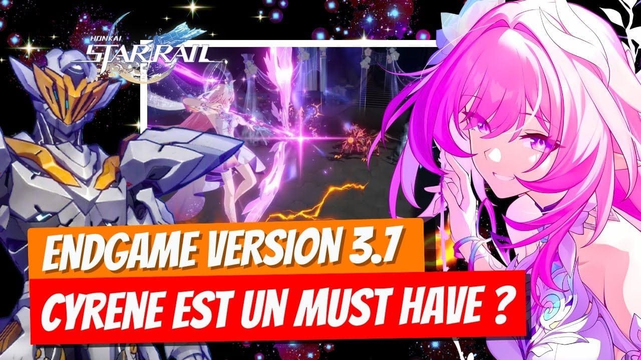 Cyrène, un MUST HAVE pour les Endgame de la 3.7 ? Une FORTE INFLATION | Analyse Endgame 3.7 ( HSR )