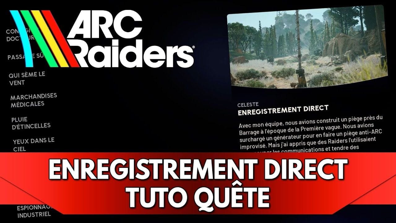 Arc Raiders Tuto Quête FR : Enregistrement Direct