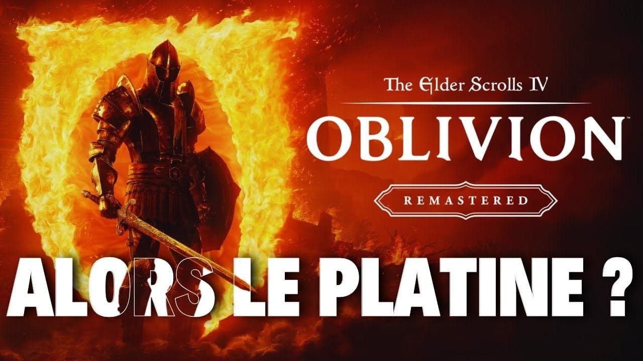 OBLIVION REMASTERED : UN PLATINE PRESQUE TROP FACILE ?