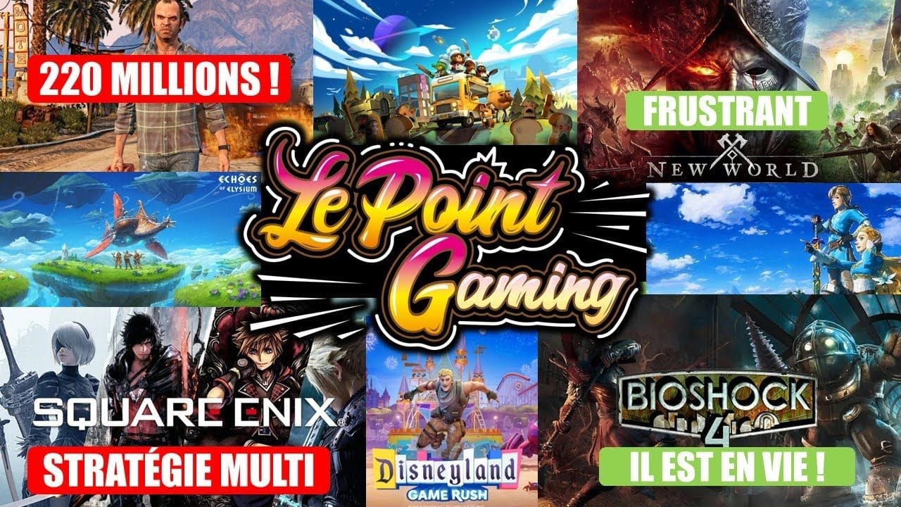 ACTU GAMING (9/11):  GTA 6, NEW WORLDS, BIOSHOCK 4, SQUARE ENIX, FORTNITE DISNEY, FILM ZELDA, ECHOES