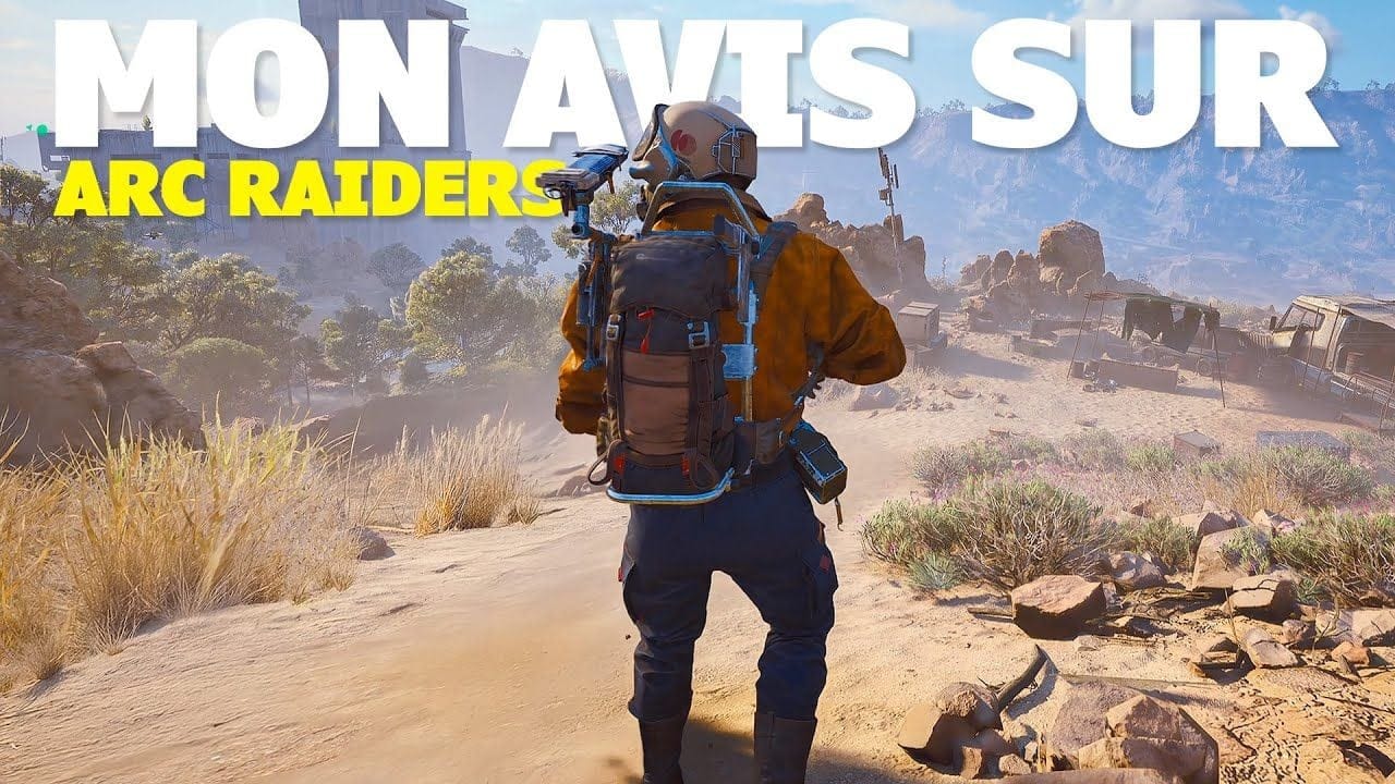 ARC RAIDERS : Mon avis sur le jeu