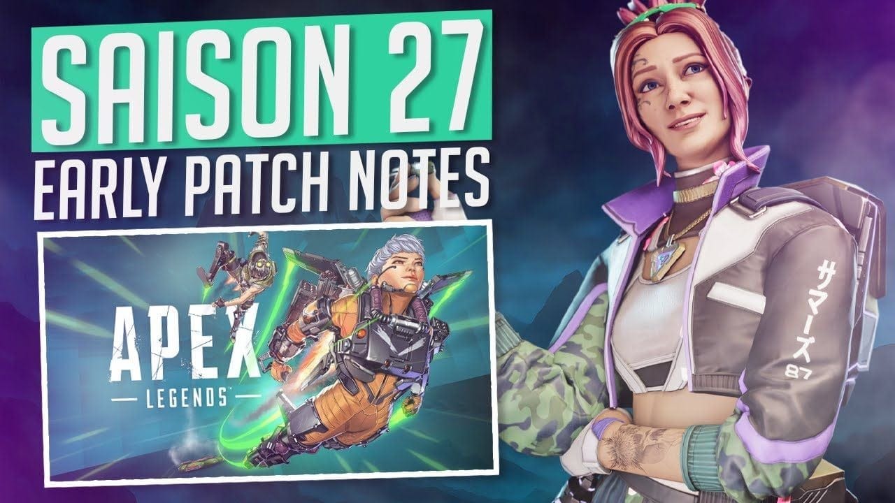APEX Saison 27 PATCH NOTES : Buff & Nerf Légendes, Armes, Map et Ranked