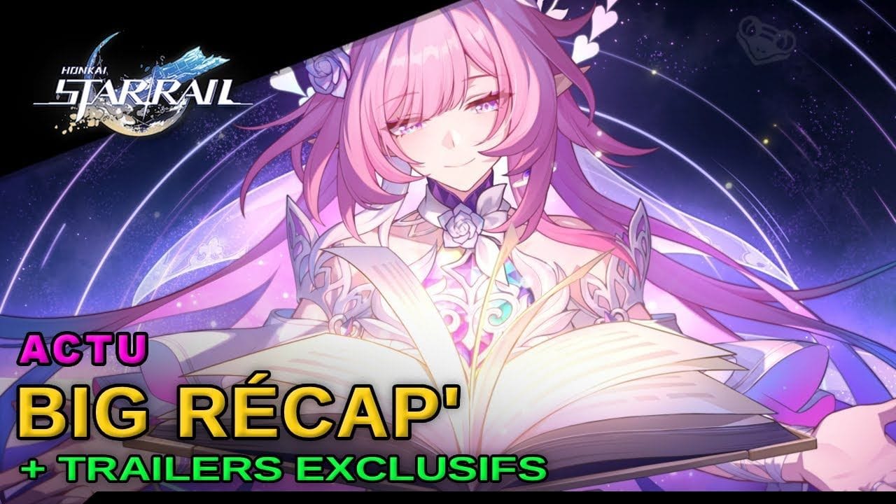 Big Récap' : des pages de trailers exclu ! - Honkai Star Rail : Live FR -  French