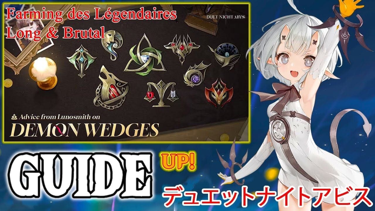 GUIDE - LE FARMING DES DEMON WEDGES LÉGENDAIRES ET LONG & BRUTAL | Duet Night Abyss 【デュエットナイトアビス】