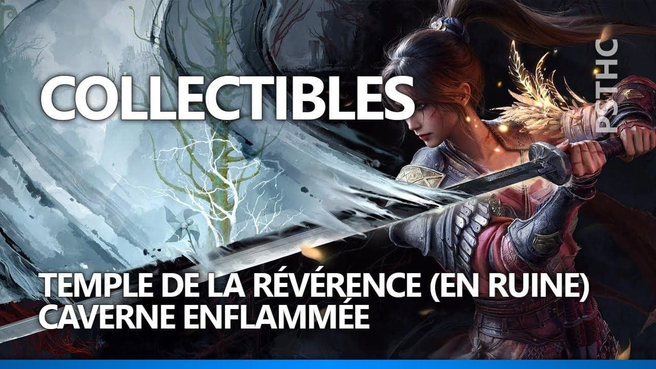 WUCHANG : Fallen Feathers - Collectibles | Temple de la Révérence (en ruine) & Caverne enflammée