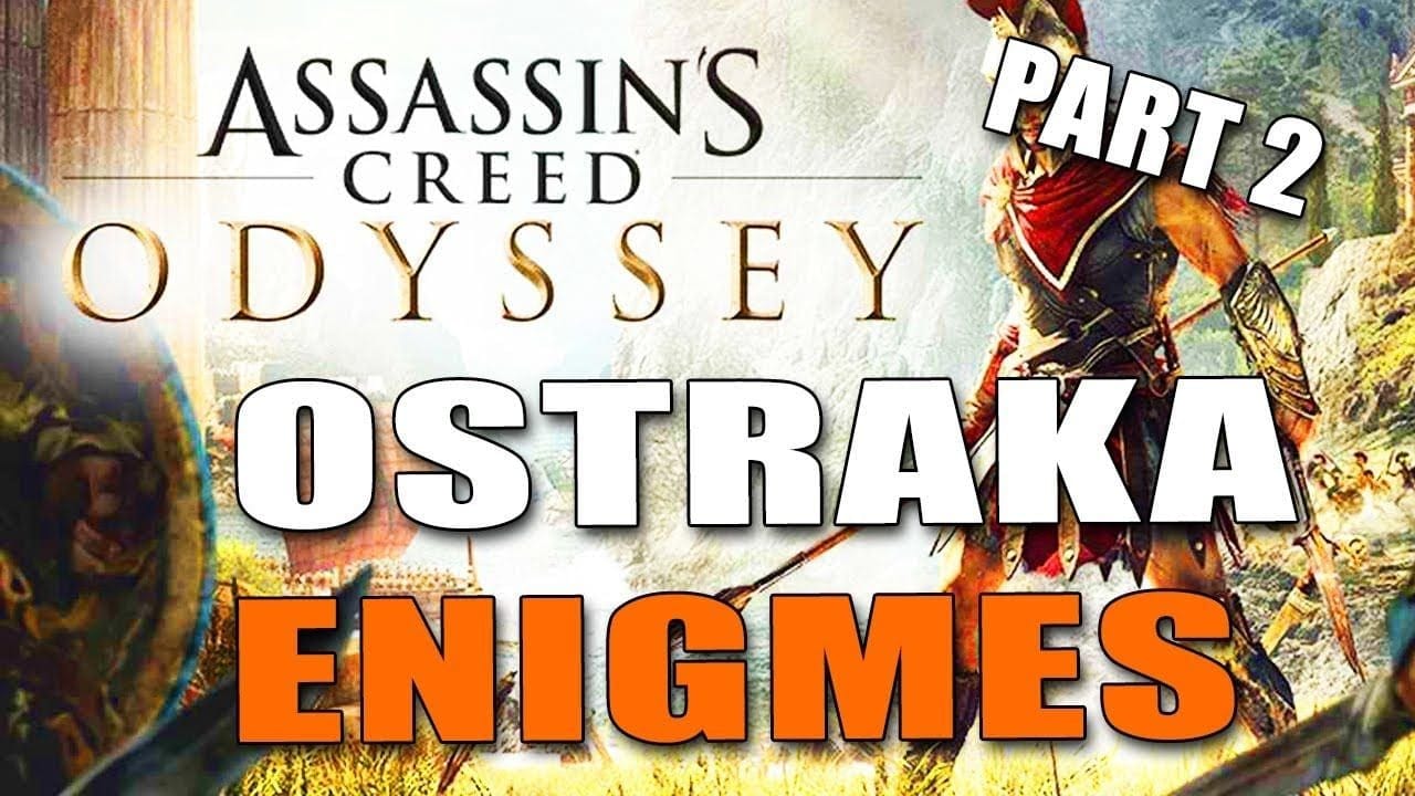 ASSASSIN'S CREED ODYSSEY : EMPLACEMENT ET SOLUTION DES OSTRACONS A ENIGMES ( Part.2) GUIDE