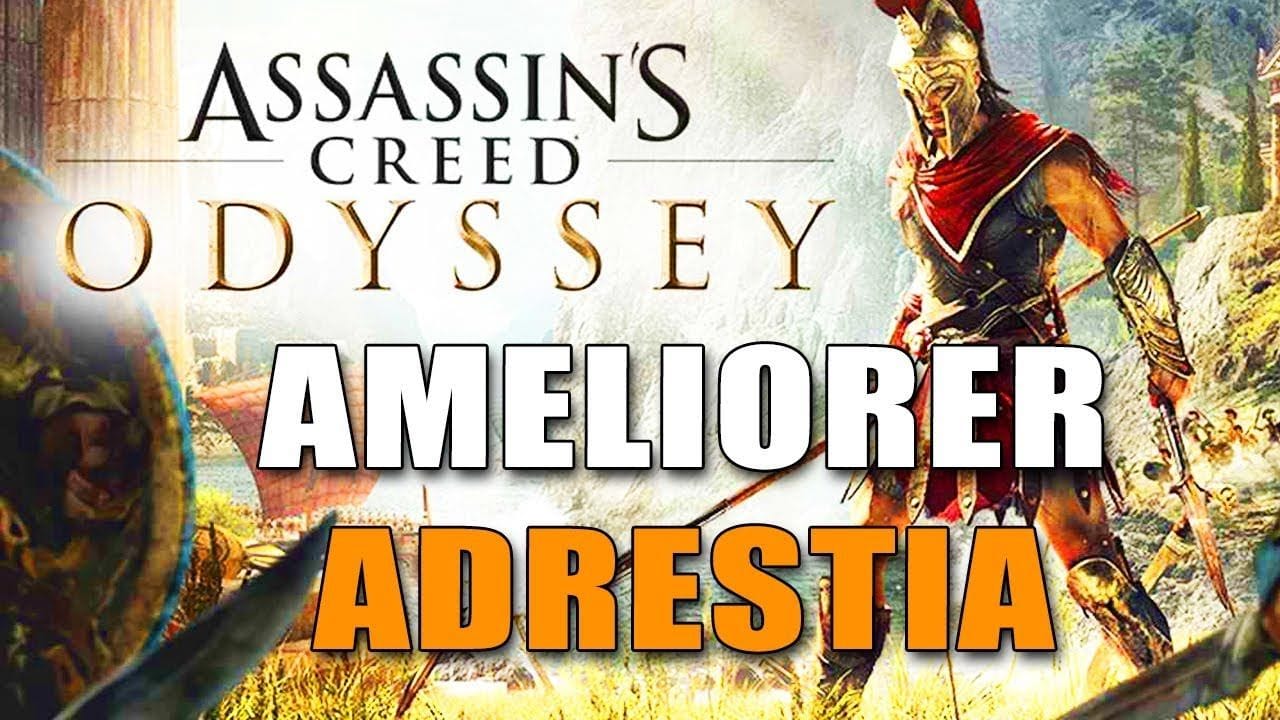 ASSASSIN'S CREED ODYSSEY : AMELIORER INTEGRALEMENT D'ADRESTIA ( Roi des mers )