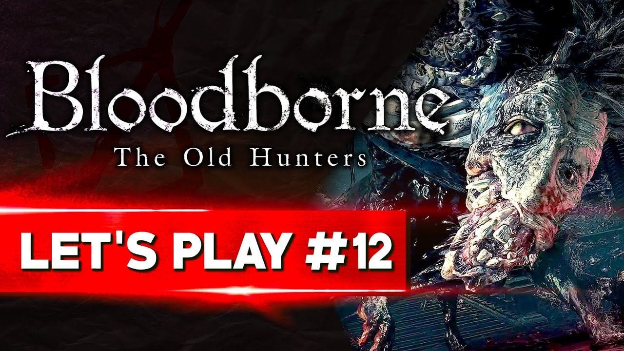 LUDWIG CONTRE LUDWIG | Bloodborne - LET'S PLAY FR #12