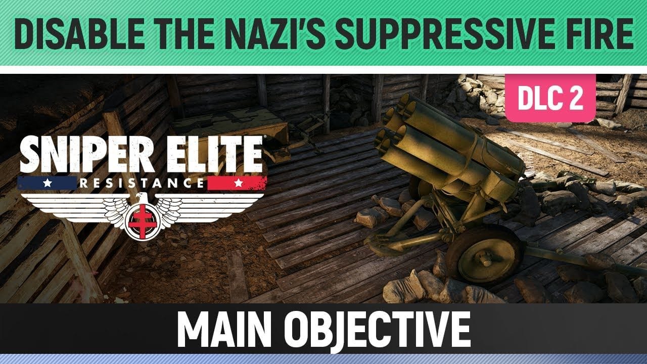Sniper Elite: Resistance - Vercors Vendetta - Disable the Nazi's Suppressive Fire