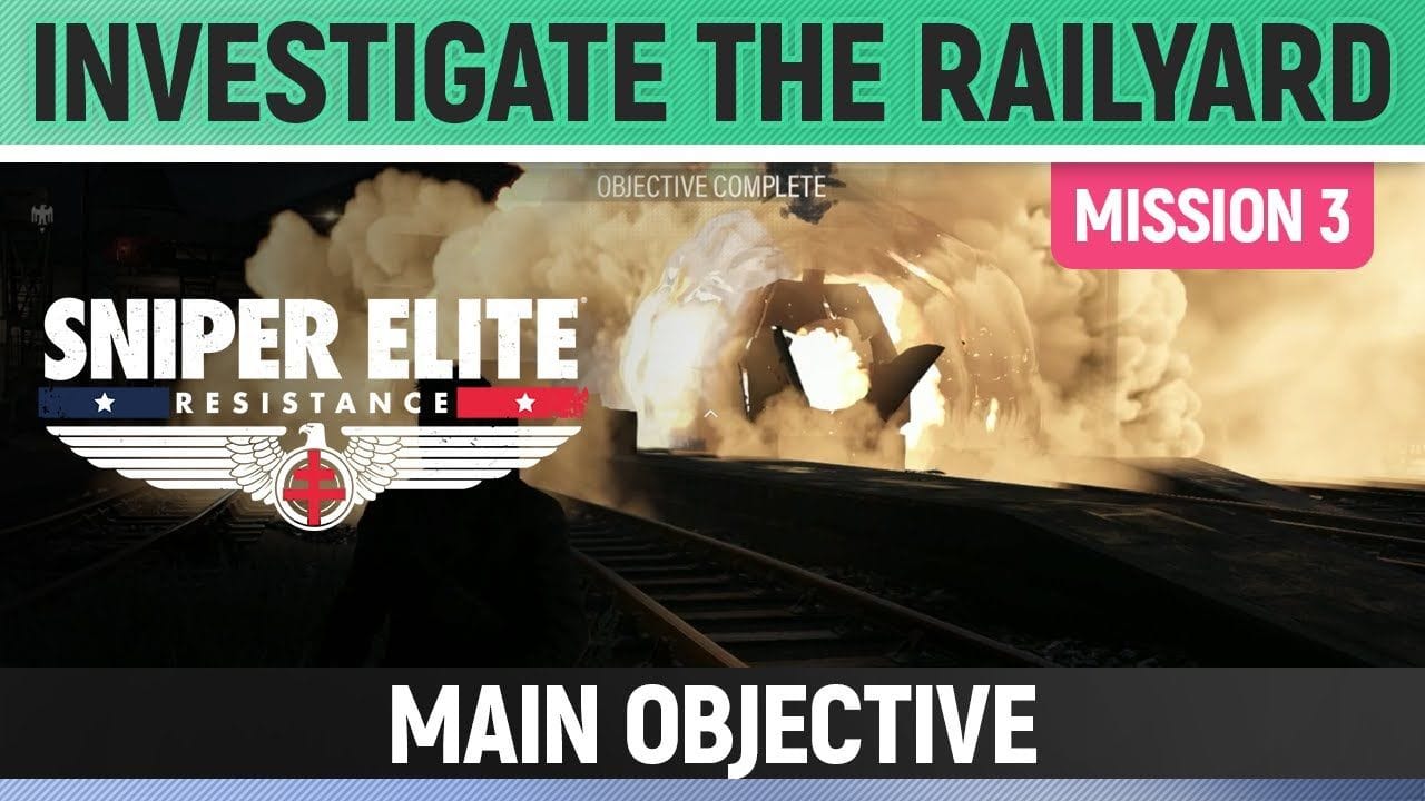 Sniper Elite: Resistance - Investigate the railyard