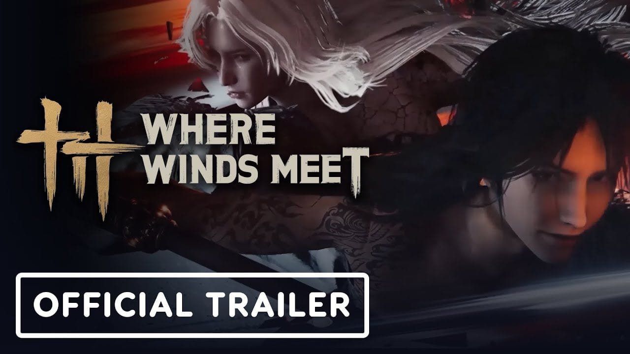 Where Winds Meet - Official Launch Trailer