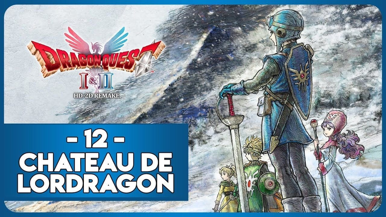 DRAGON QUEST II HD-2D REMAKE #12 - CHÂTEAU DE LORDRAGON