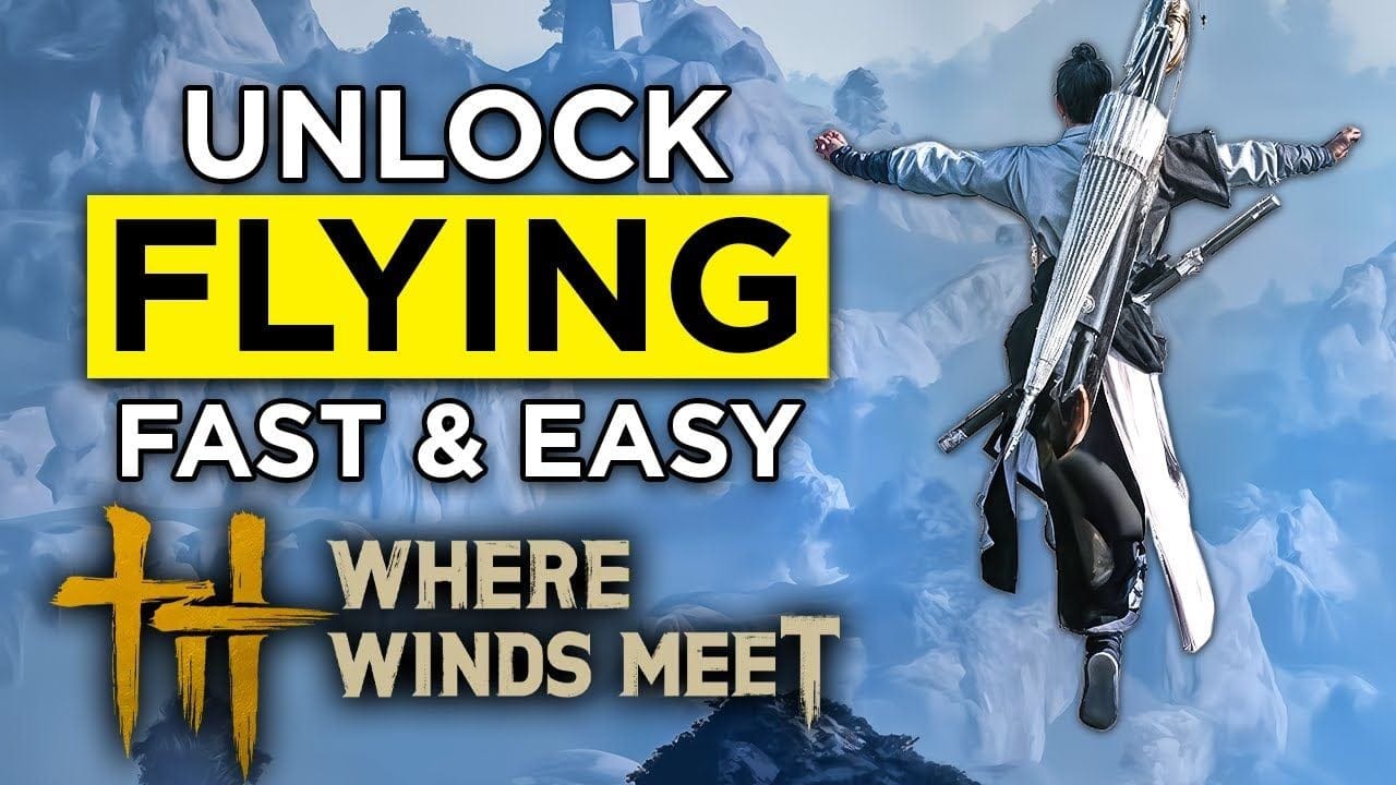 How to Unlock Wind & Waterwalking FAST in Where Winds Meet!