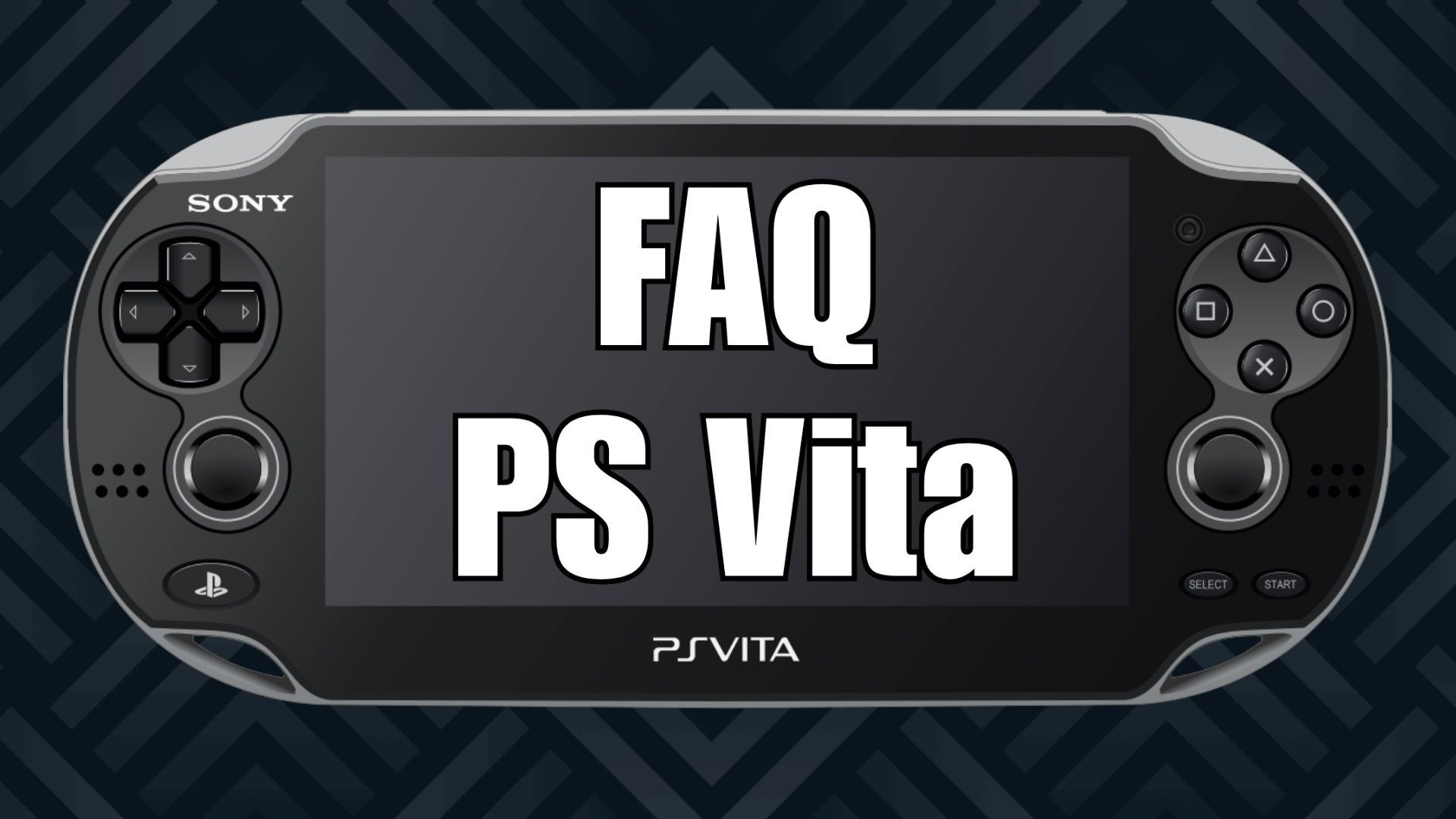 La FAQ ultime de la PS Vita - Planète Vita
