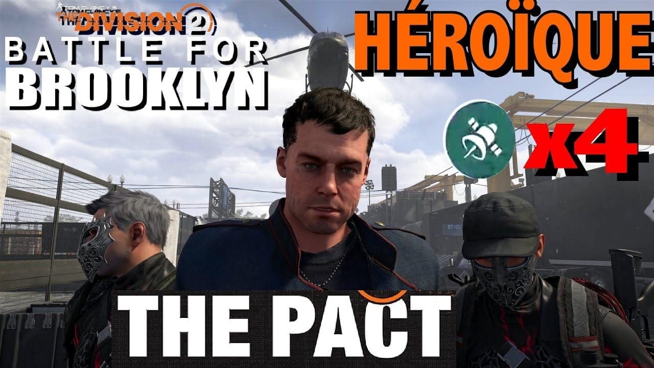 THE DIVISION 2 - TRAQUE DU TIDAL BASIN LE PACTE HÉROÏQUE & X4 COMMS - S2A8  LE PACTE / THE PACT