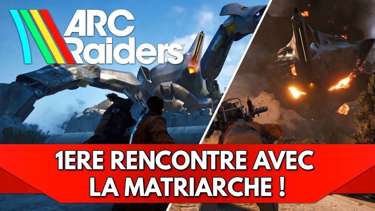 Arc Raiders FR : 1ère Rencontre avec la Matriarche !