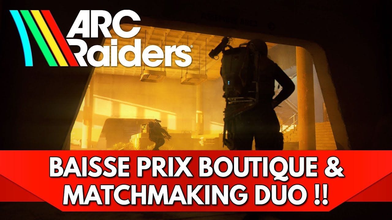 Arc Raiders FR : Matchmaking Duo & Baisse des Prix Boutique !