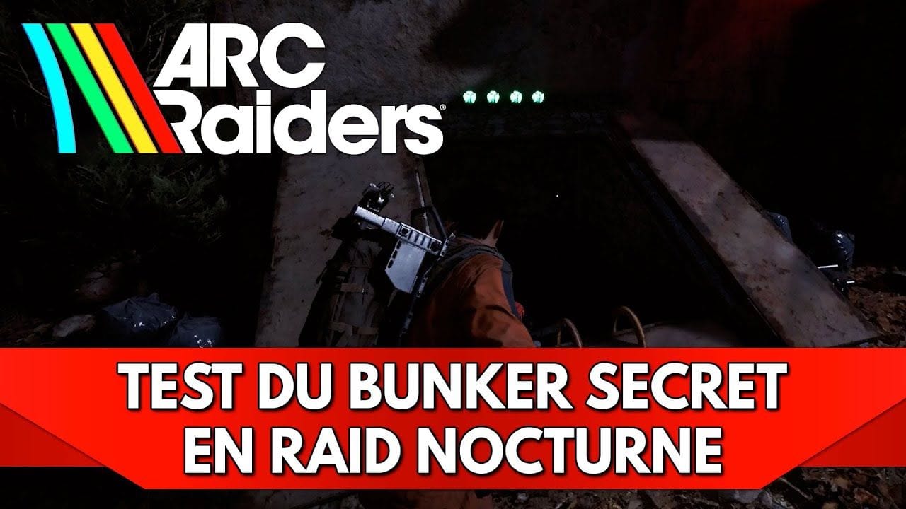 Arc Raiders FR : Test du Bunker Secret en Raid Nocturne